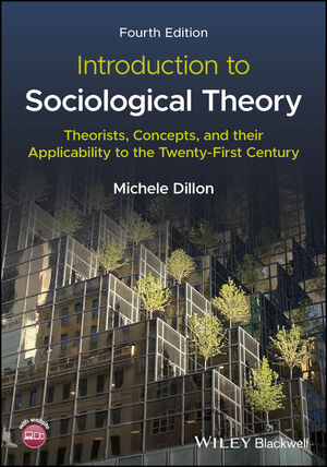 Introduction to Sociological Theory: Theorists, Concepts, and their Applicability to the Twenty-First Century, 4th Edition cover image