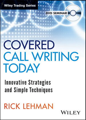 Covered Call Writing Today: Innovative Strategies & Simple Techniques cover image