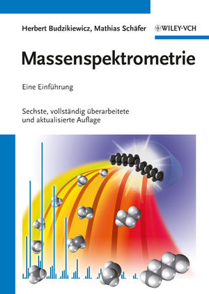 Massenspektrometrie: Eine Einführung, 6th Edition