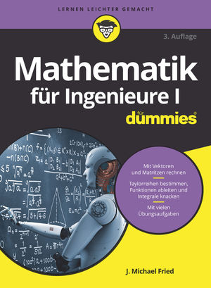 Mathematik für Ingenieure I für Dummies, 3. Auflage