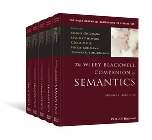The Wiley Blackwell Companion to Semantics, 5 Volume Set | Wiley