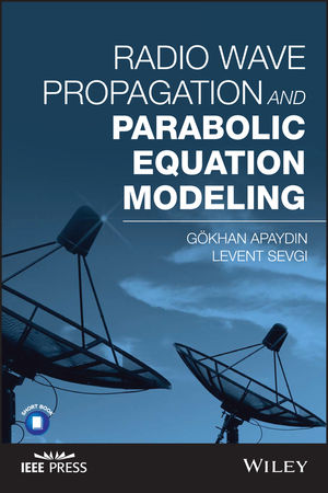 Radio Wave Propagation and Parabolic Equation Modeling