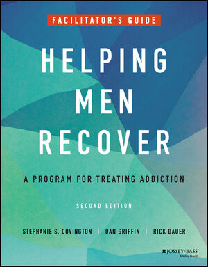 Helping Men Recover: A Program for Treating Addiction, Facilitator's Guide, 2nd Edition