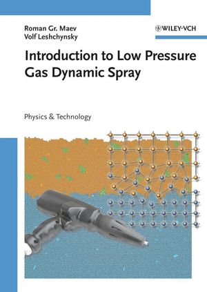 Introduction to Low Pressure Gas Dynamic Spray: Physics and Technology