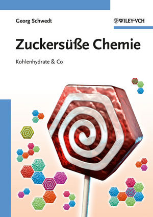 Zuckers&uuml;&szlig;e Chemie: Kohlenhydrate and Co