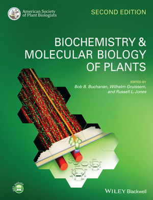 Biochemistry and Molecular Biology of Plants, 2nd Edition | Wiley