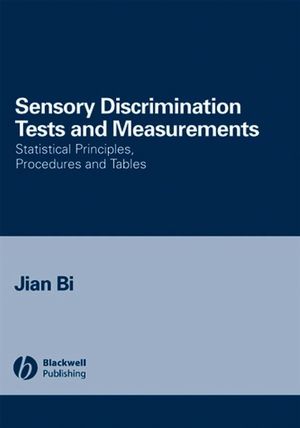 Sensory Discrimination Tests and Measurements: Statistical Principles, Procedures and Tables