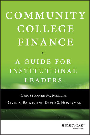 Community College Finance: A Guide for Institutional Leaders (1118954912) cover image