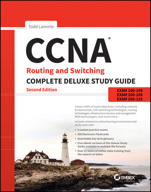 CCNA Routing and Switching Complete Deluxe Study Guide: Exam 100-105, Exam 200-105, Exam 200-125, 2nd Edition cover image