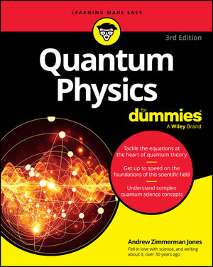 Quantum Physics For Dummies, 3rd Edition