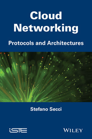 Cloud Networking: Protocols and Architectures