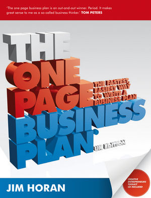 The One Page Business Plan: The Fastest, Easiest Way to Write a Business Plan, UK Edition