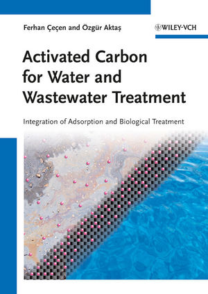 Activated Carbon for Water and Wastewater Treatment: Integration of  Adsorption and Biological Treatment