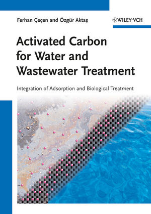 Activated Carbon for Water and Wastewater Treatment: Integration