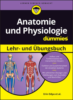 Anatomie und Physiologie Lehr- und &Uuml;bungsbuch f&uuml;r Dummies