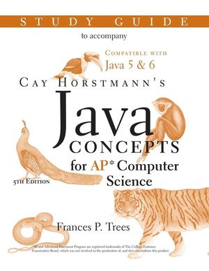 Java Concepts: Advanced Placement Computer Science Study Guide, 5th Edition