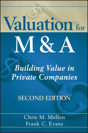 Valuation for M&A: Building Value in Private Companies, 2nd Edition