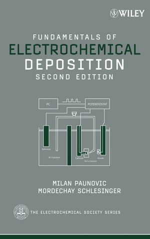Fundamentals of Electrochemical Deposition, 2nd Edition