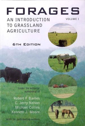 Forages, Volume 1: An Introduction to Grassland Agriculture, 6th Edition