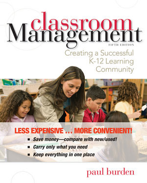 Classroom Management: Creating a Successful K-12 Learning Community, 5th Edition Binder Ready Version