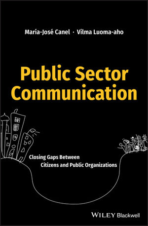 Public Sector Communication: Closing Gaps Between Citizens and Public Organizations