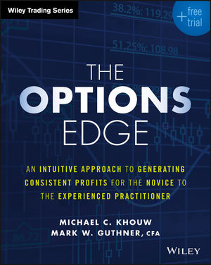 The Options Edge: An Intuitive Approach to Generating Consistent Profits for the Novice to the Experienced Practitioner (1119212413) cover image
