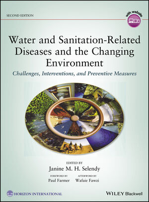 Water and Sanitation-Related Diseases and the Changing Environment: Challenges, Interventions, and Preventive Measures, 2nd Edition