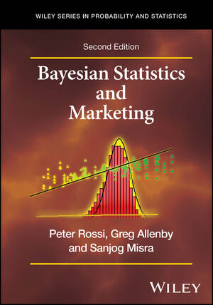 Bayesian Statistics and Marketing, 2nd Edition