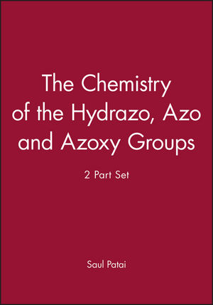 The Chemistry of the Hydrazo, Azo and Azoxy Groups, 2 Part Set