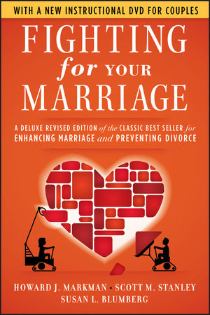Fighting for Your Marriage: A Deluxe Revised Edition of the Classic Best-seller for Enhancing Marriage and Preventing Divorce, 3rd Edition cover image