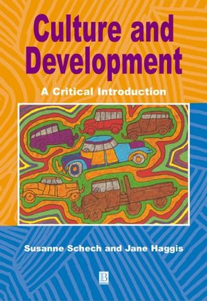 Culture and Development: A Critical Introduction