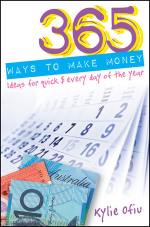 365 Ways To Make Money Ideas For Quick Every Day Of The Year - 365 ways to make money ideas for quick every day of the year personal finance general finance investments subjects wiley