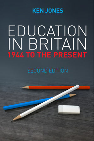 Education in Britain: 1944 to the Present, 2nd Edition