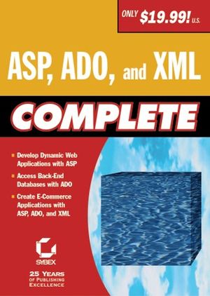 ASP, ADO, and XML Complete | Wiley