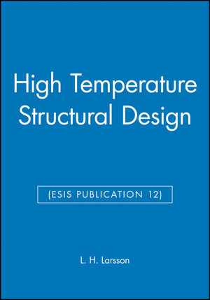 High Temperature Structural Design (ESIS Publication 12)