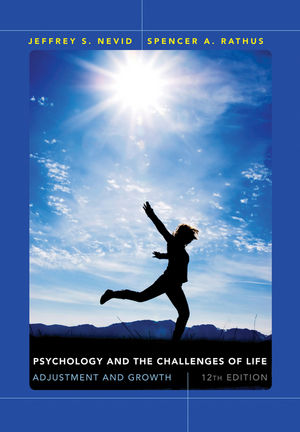 Psychology and the Challenges of Life: Adjustment and Growth, 12th Edition