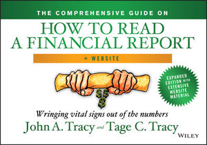 The Comprehensive Guide on How to Read a Financial Report: Wringing Vital Signs Out of the Numbers, + Website