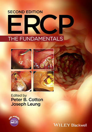 ERCP The Fundamentals 2nd Edition (2015) by Peter Cotton and Joseph Leung