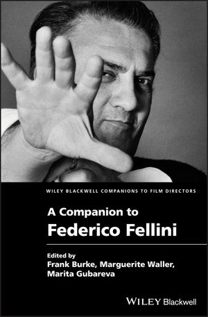Wiley Blackwell Companion to Federico Fellini