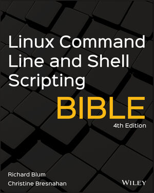 Linux Command Line And Shell Scripting Bible 4th Edition Wiley