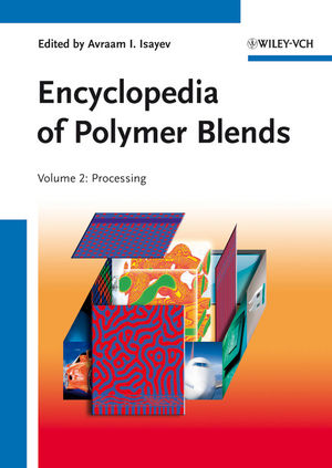 Encyclopedia of Polymer Blends, Volume 2: Processing