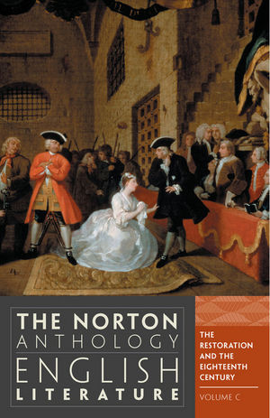 The Norton Anthology of English Literature, Volume C: The Restoration and the Eighteenth Century, 9th Edition