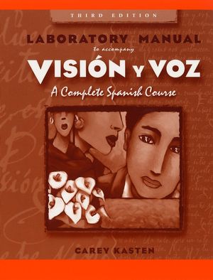 Lab Manual to accompany Vision y voz: Introductory Spanish, 3e