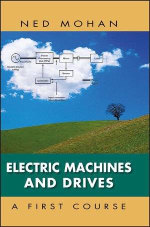 Electric Machines and Drives, 1st Edition
