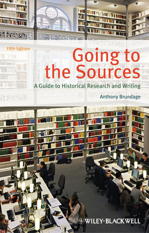 Going to the Sources: A Guide to Historical Research and Writing, 5th Edition
