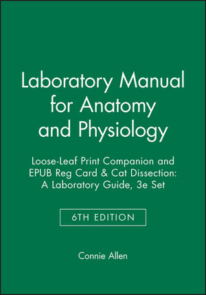 Laboratory Manual for Anatomy and Physiology, 6e Loose-Leaf Print Companion and EPUB Reg Card & Cat Dissection: A Laboratory Guide, 3e Set