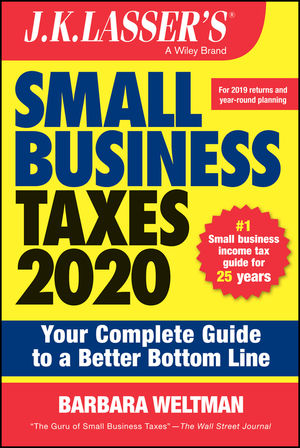 J.K. Lasser's Small Business Taxes 2020: Your Complete Guide to a Better Bottom Line
