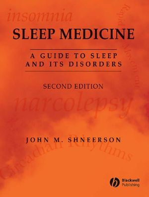 Sleep Medicine: A Guide to Sleep and its Disorders, 2nd Edition