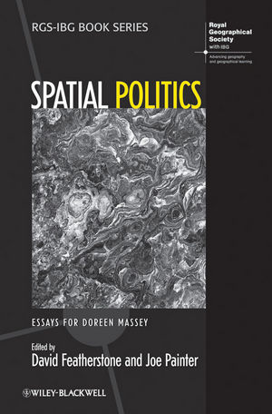 Spatial Politics Essays For Doreen Massey - 