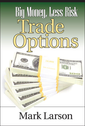 Big Money, Less Risk: Trade Options cover image